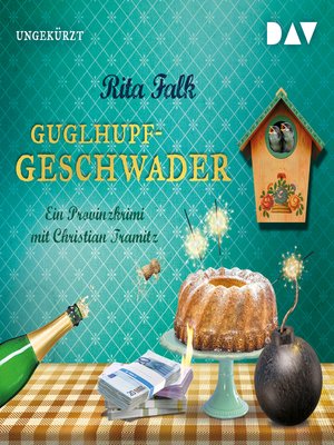 cover image of Guglhupfgeschwader. Der zehnte Fall für den Eberhofer--Ein Provinzkrimi